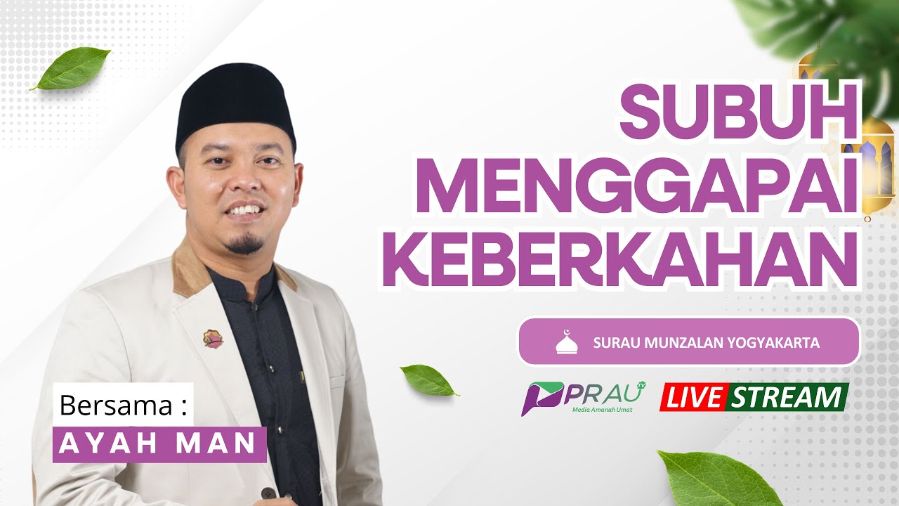 SUBUH MENGGAPAI KEBERKAHAN BERSAMA AYAHMAN | YOGYAKARTA | KAMIS 18 DESEMBER 2025