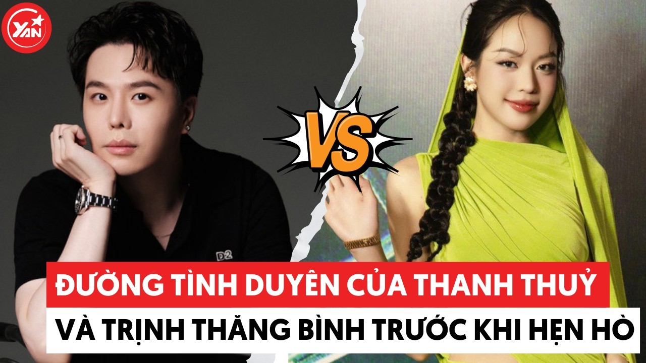 Đường tình duyên của Thanh Thuỷ và Trịnh Thăng Bình trước khi hẹn hò #thanhthuy #trinhthangbinh