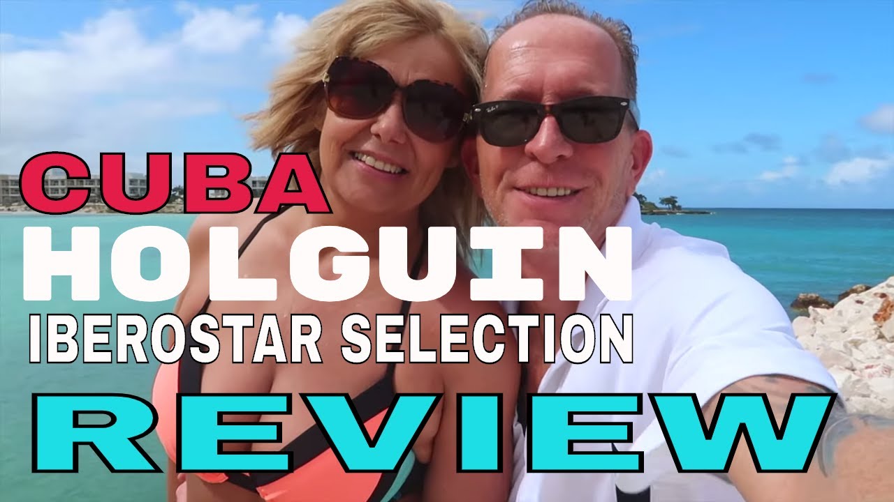 IBEROSTAR Selection HOLGUIN Cuba REVIEW
