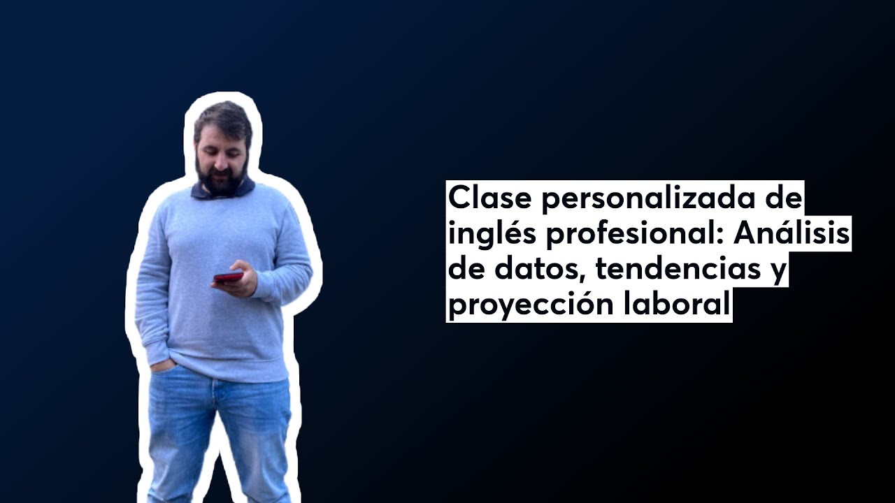 Clase personalizada de inglés profesional: Análisis de datos, tendencias y proyección laboral