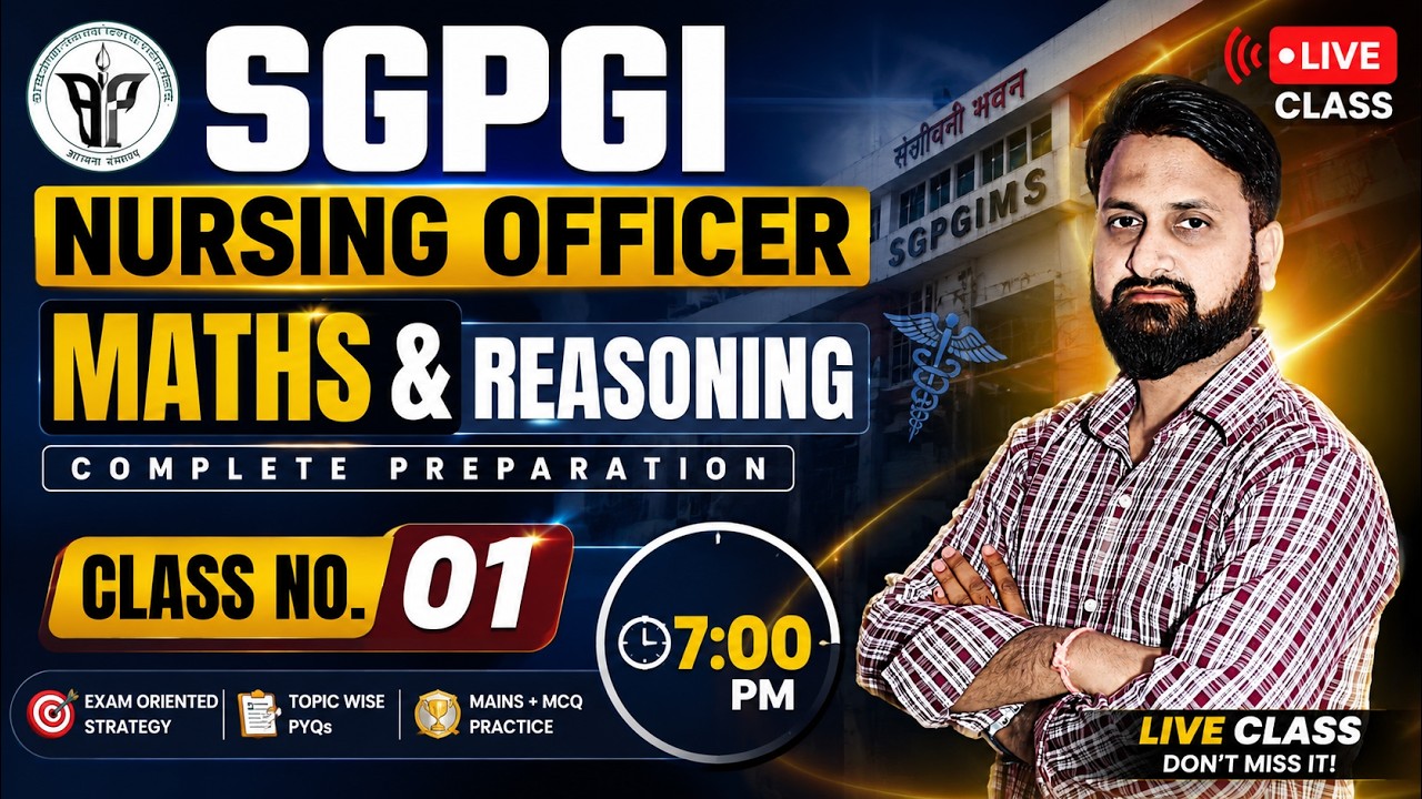 🚀 SGPGI Nursing Officer 2026 🔥 Maths & Reasoning Live Class #1 | Zero to Selection Strategy