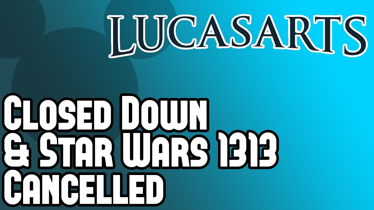 LucasArts Closed Down by Disney Star Wars 1313 & First Assault Cancelled - News on Games' Future