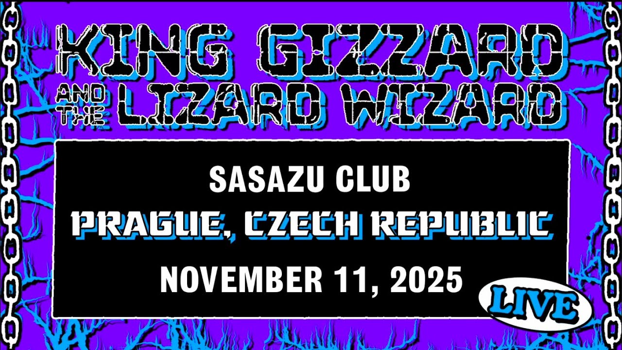 King Gizzard and the Lizard Wizard - RAVE @ Sasazu Club, Prague, Czech Republic 11/11/25 - FULL SHOW