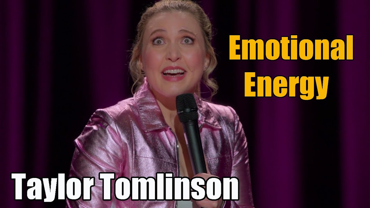 Taylor Tomlinson: Emotional Energy || Taylor Tomlinson: Have It All 2024