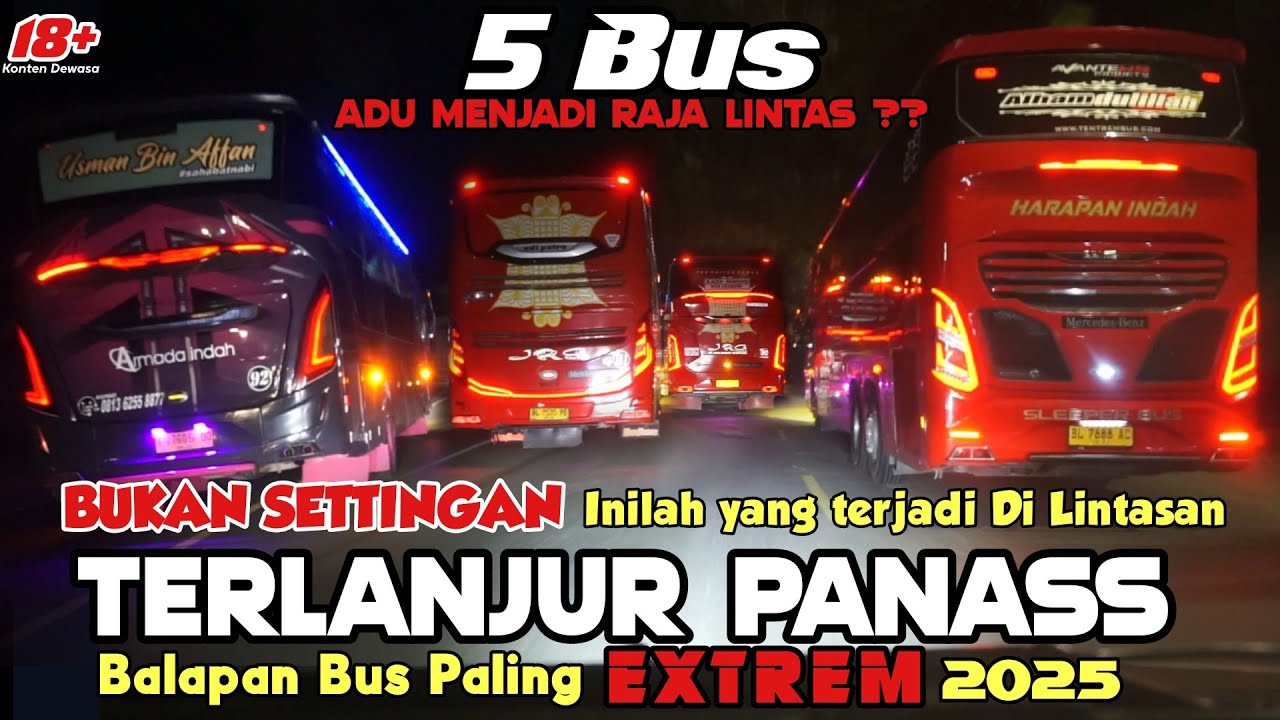 EXTREM 🔥 BALAPAN BUS PALING MENEGANGKAN 2025‼️ TERLANJUR PANAS 5 BUS ADU SIAPA YANG TERKUAT