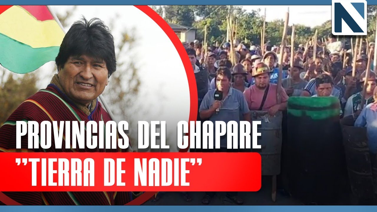 Provincias del tr&oacute;pico de Cochabamba como el Chapare, son denominados &ldquo;Tierra de nadie&rdquo;