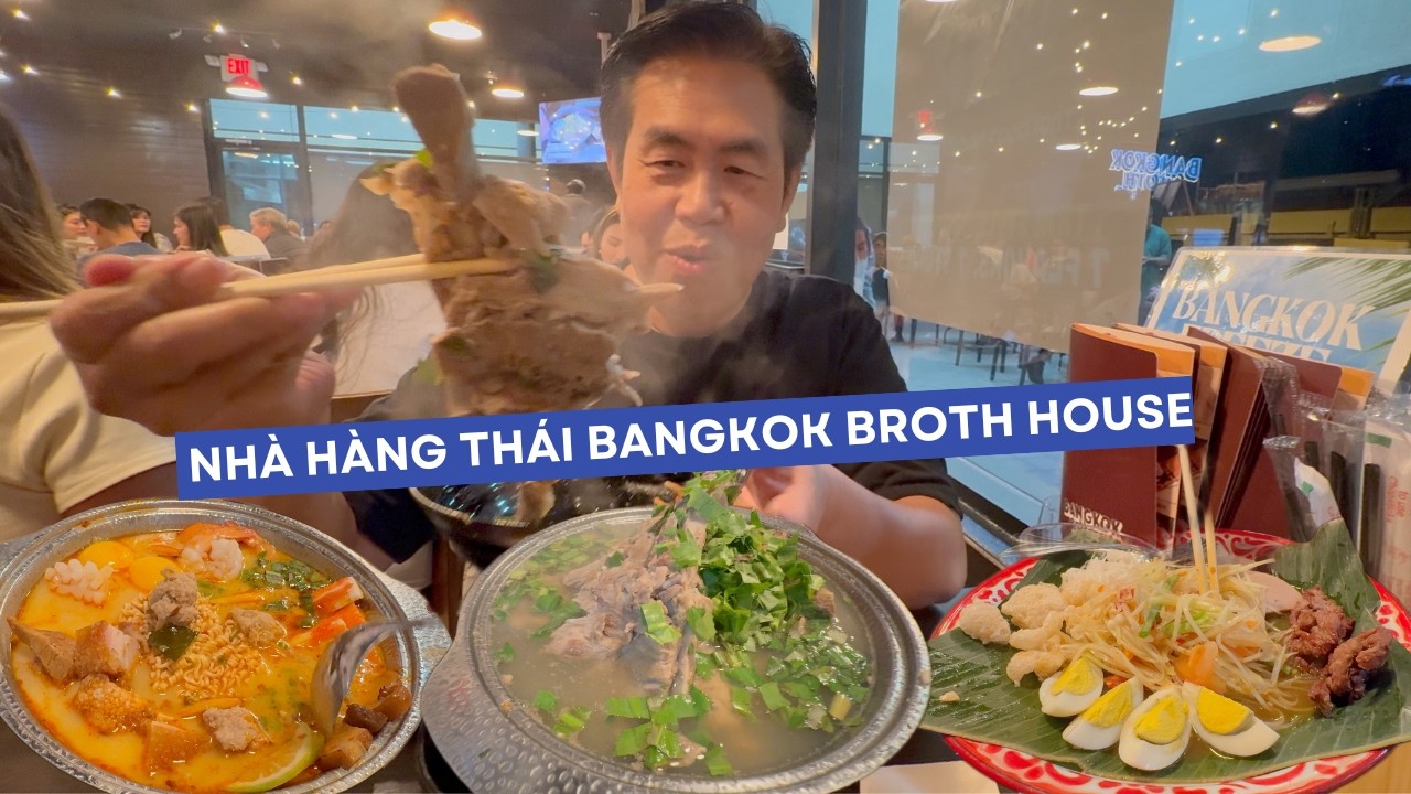 Đi ăn nhà hàng Thái Bangkok Broth House quá ngon chua và cay.