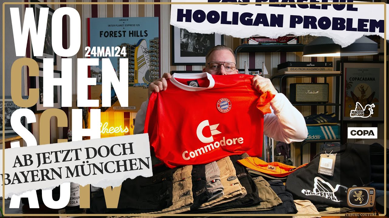 Das HOOLIGAN Problem | Casual Couture Wochenschaue vom 24.05.2024