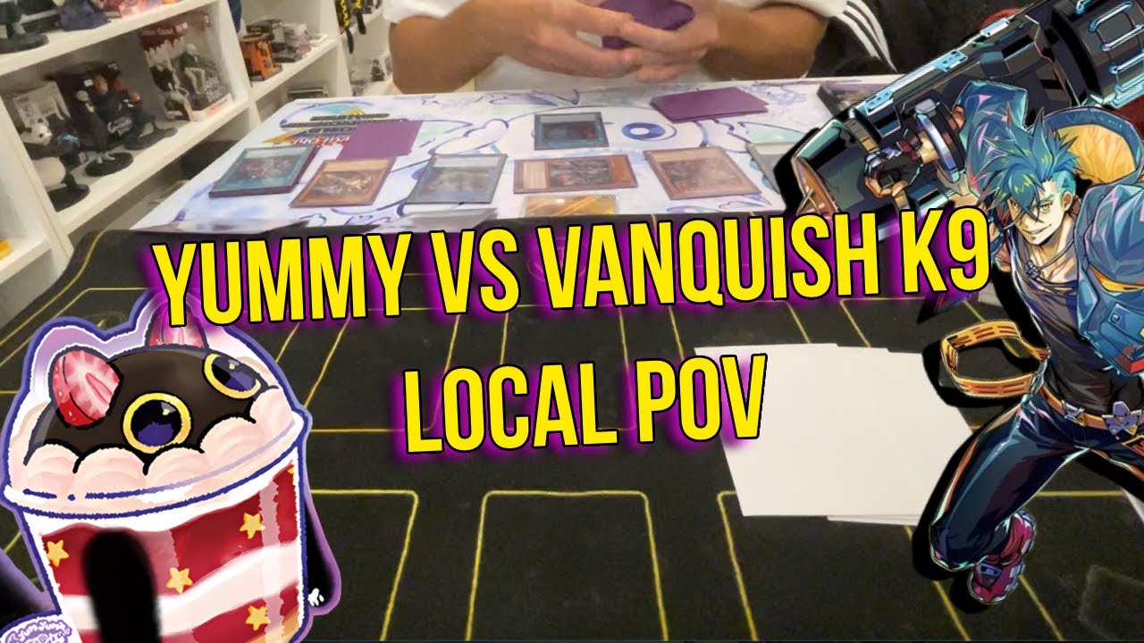 Yu-Gi-Oh! Local -  Yummy VS Vanquish K9 (POV Competitivo!)