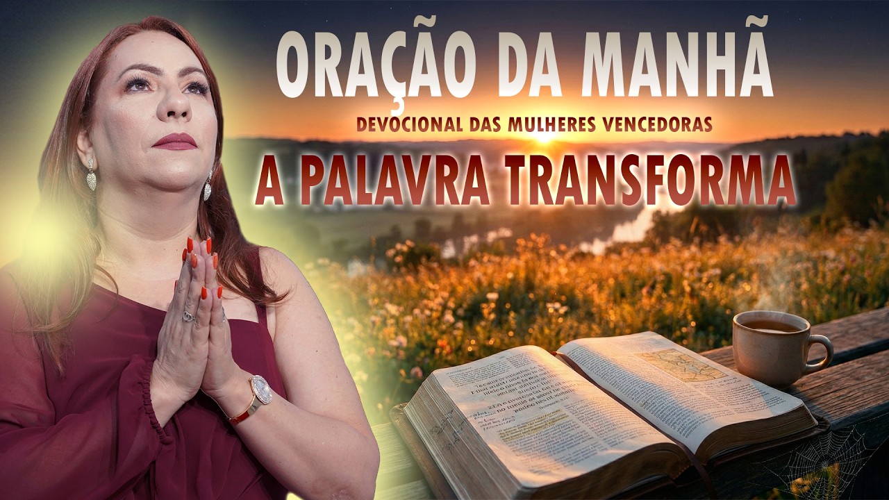 ORAÇÃO DA MANHÃ - A PALAVRA TRANSFORMA - 10 DE MARÇO #010   - Pra. Cleysy Lustosa