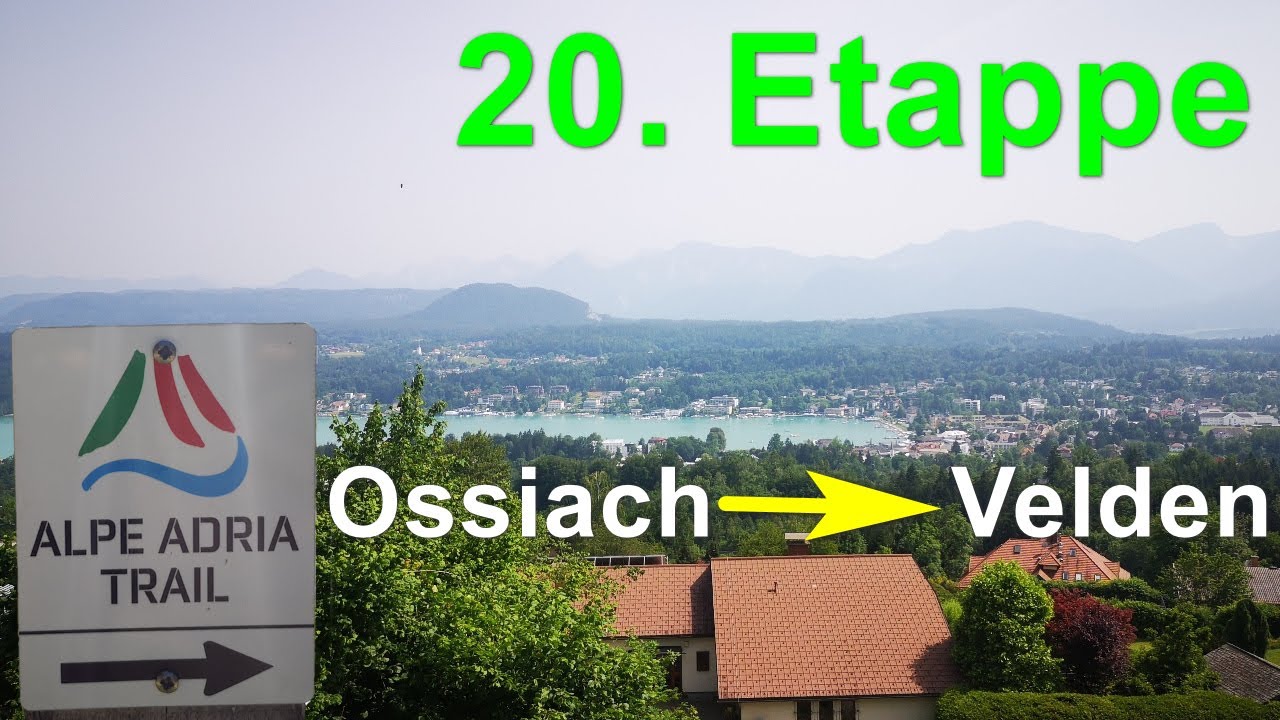 Alpe Adria Trail - Wanderung - Etappe 20 nach Velden am Wörthersee