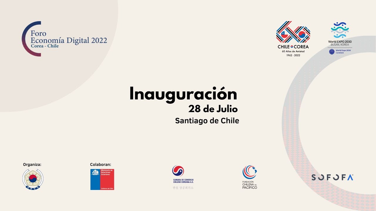 Foro de Cooperaci&oacute;n en Econom&iacute;a Digital entre Corea y Chile 2022 (Inauguraci&oacute;n)