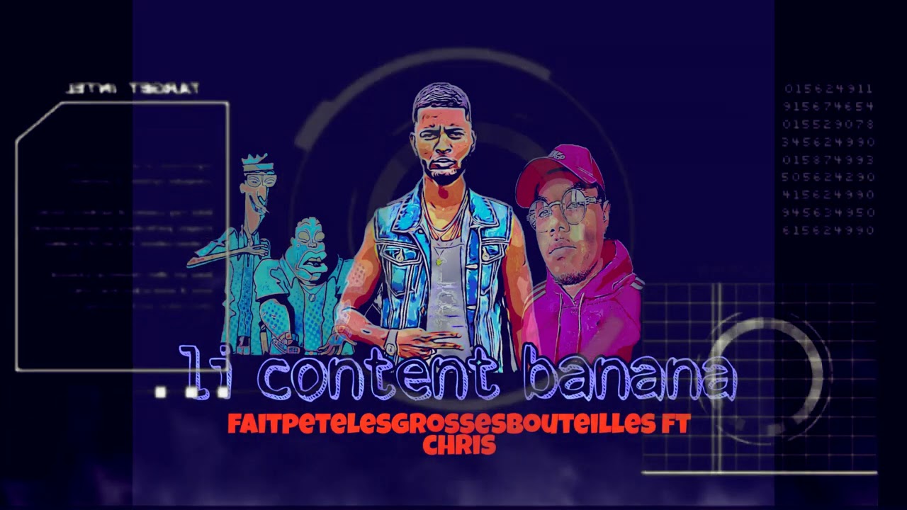 li conten banana faitpetelessgrossesbouteilles ft chris