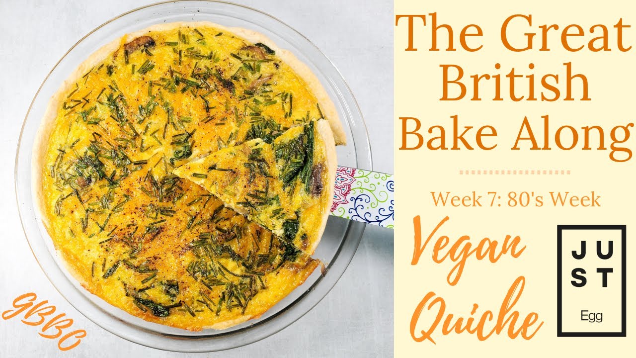 Vegan JUST Egg Quiche | #GBBO Bake Along | Week 7: 80s Week