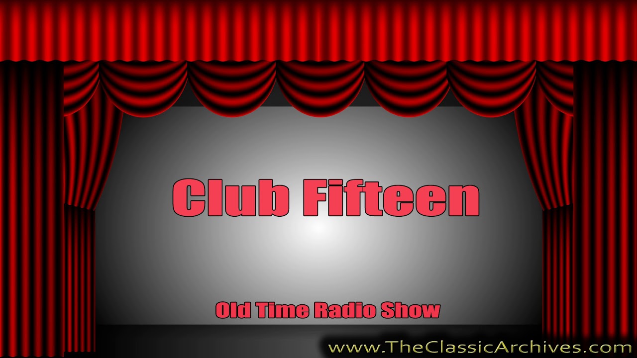 Club Fifteen, Bob Crosby   First Song   It's Gotta Be, Old Time Radio
