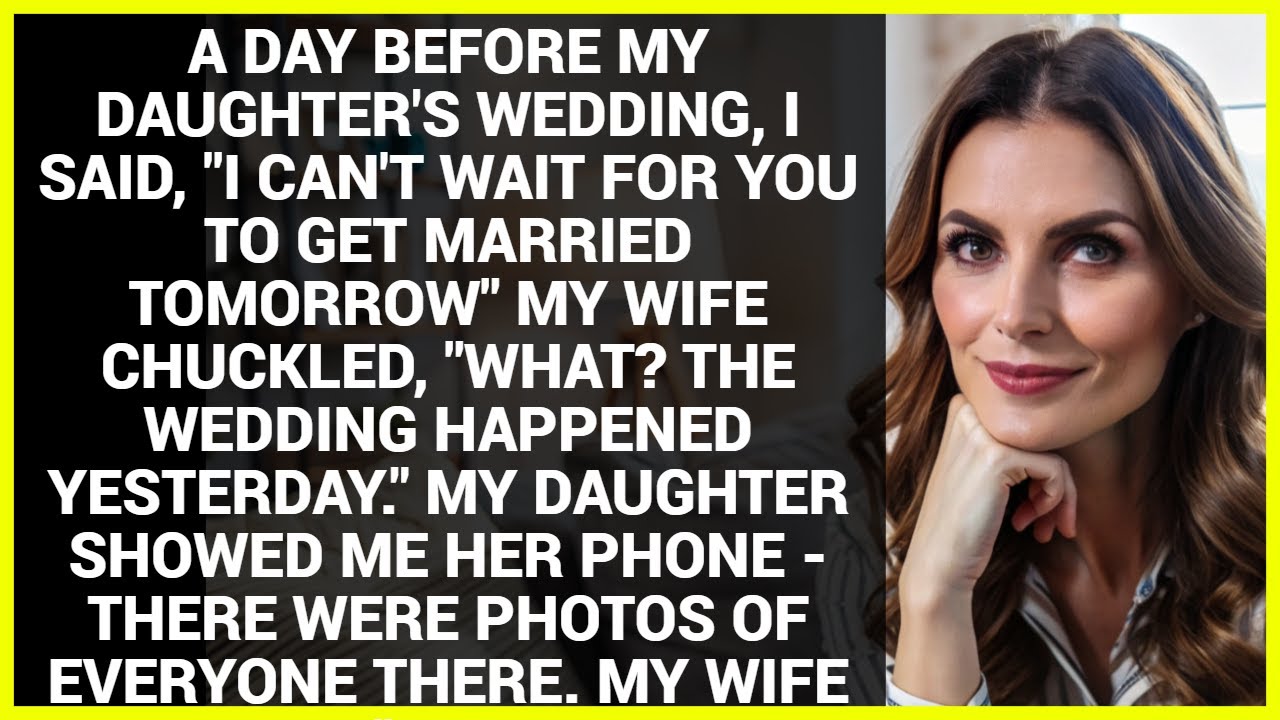 A DAY BEFORE MY DAUGHTER'S WEDDING, I SAID, 