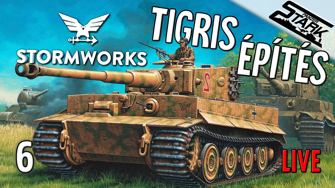 Stormworks S&D - 6.Rész (Tigris Tank Építés) - Stark LIVE