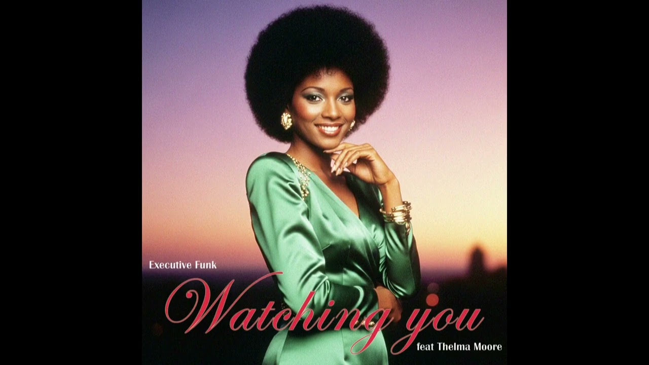 Executive Funk (ft. Thelma Moore) – Watching You | 1982 R&B, Soul