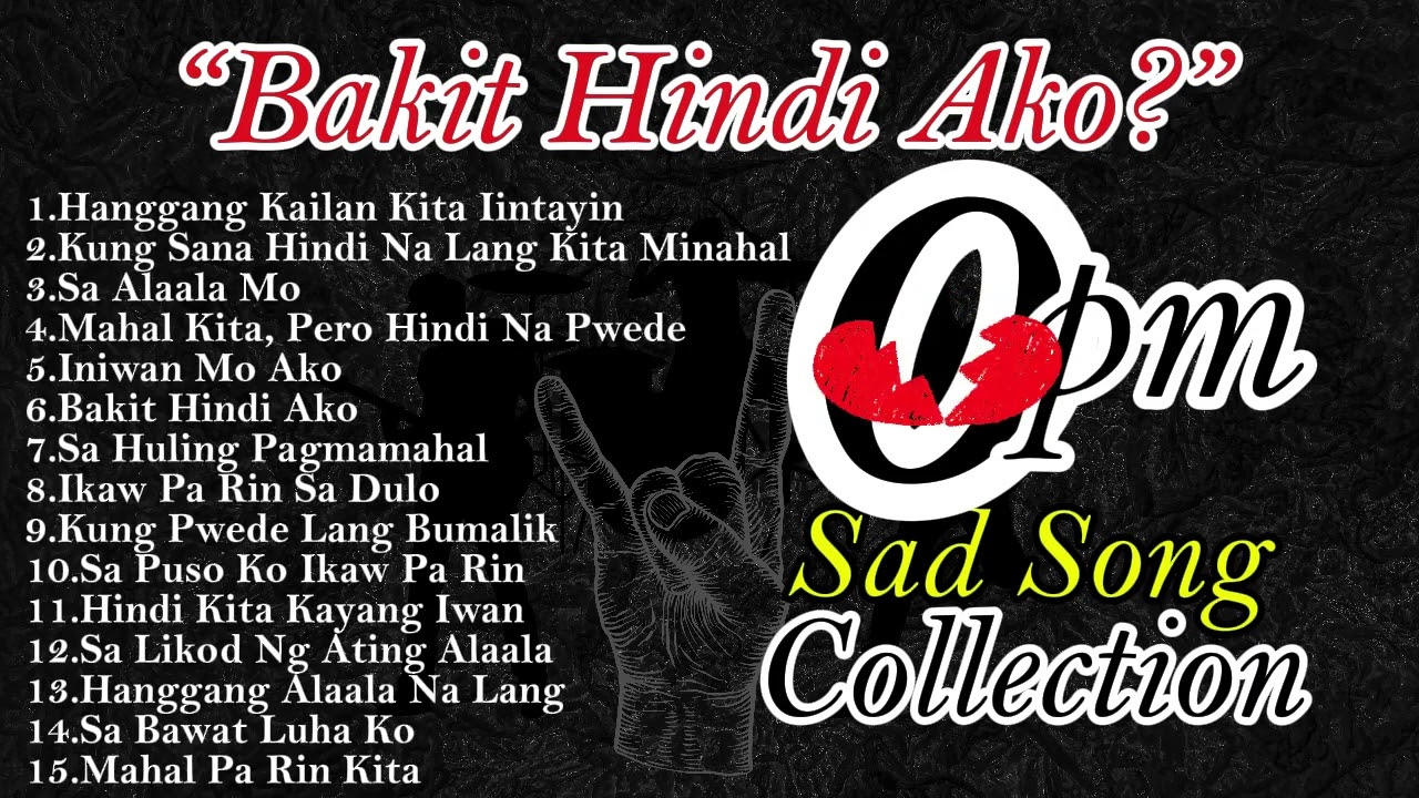 “Bakit Hindi Ako?” 💔| Opm | Sad Song | Collection