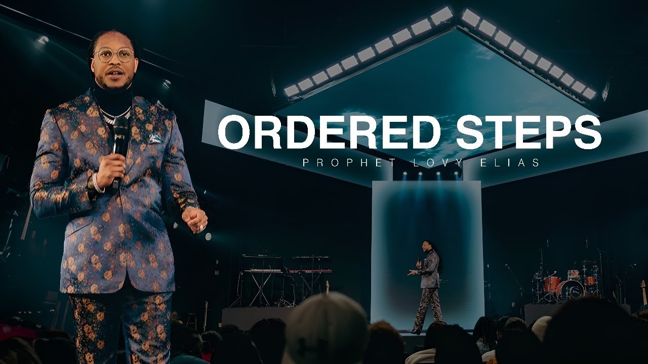 ORDERED STEPS | PROPHETIC SERVICE | PROPHET LOVY L. ELIAS