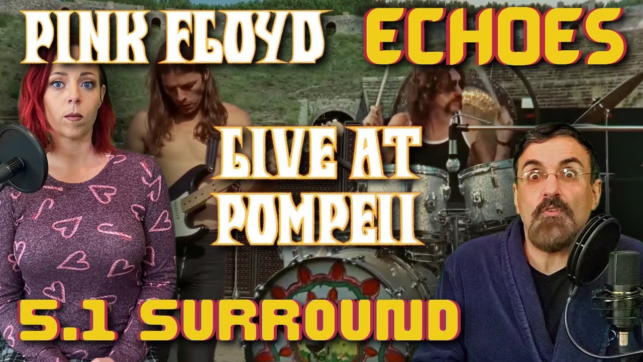 Echoes Live at Pompeii [Pink Floyd Reaction] Couple's first time watching Parts 1 & 2 - 5.1 Surround