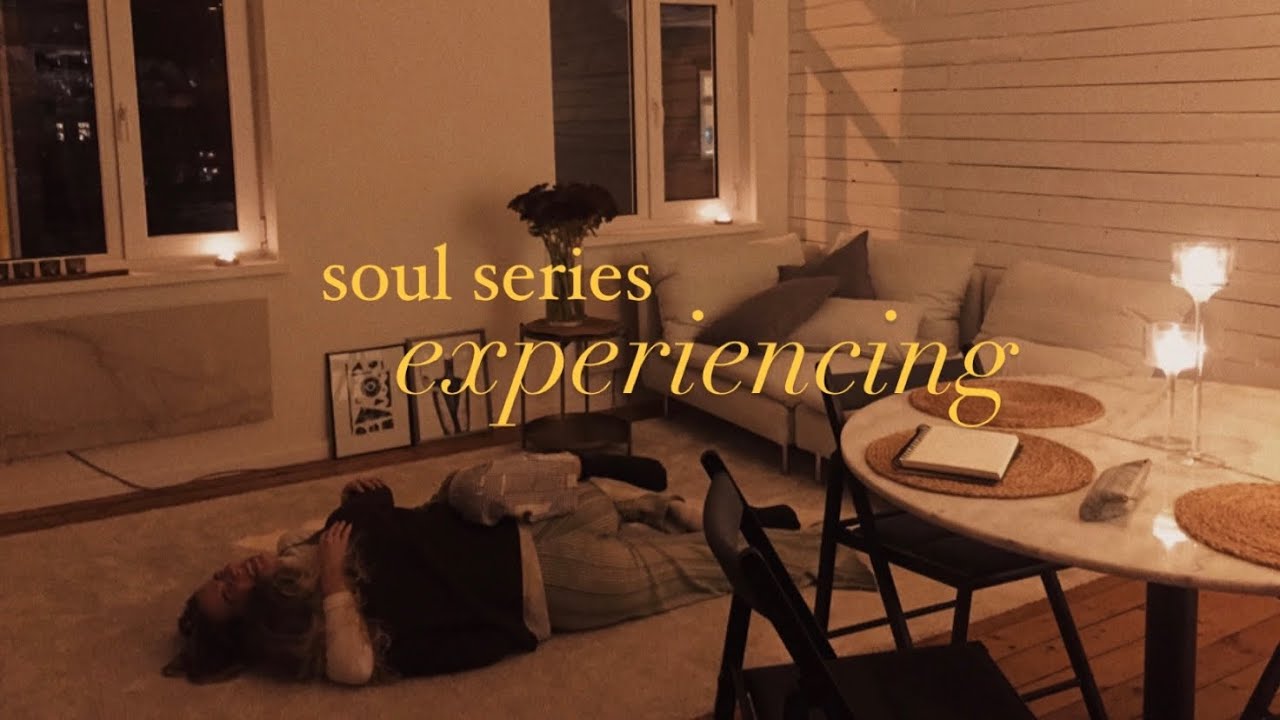 soul series/ experiencing