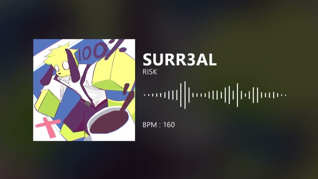 [Project: RUSHER OST] RISK - SURR3AL