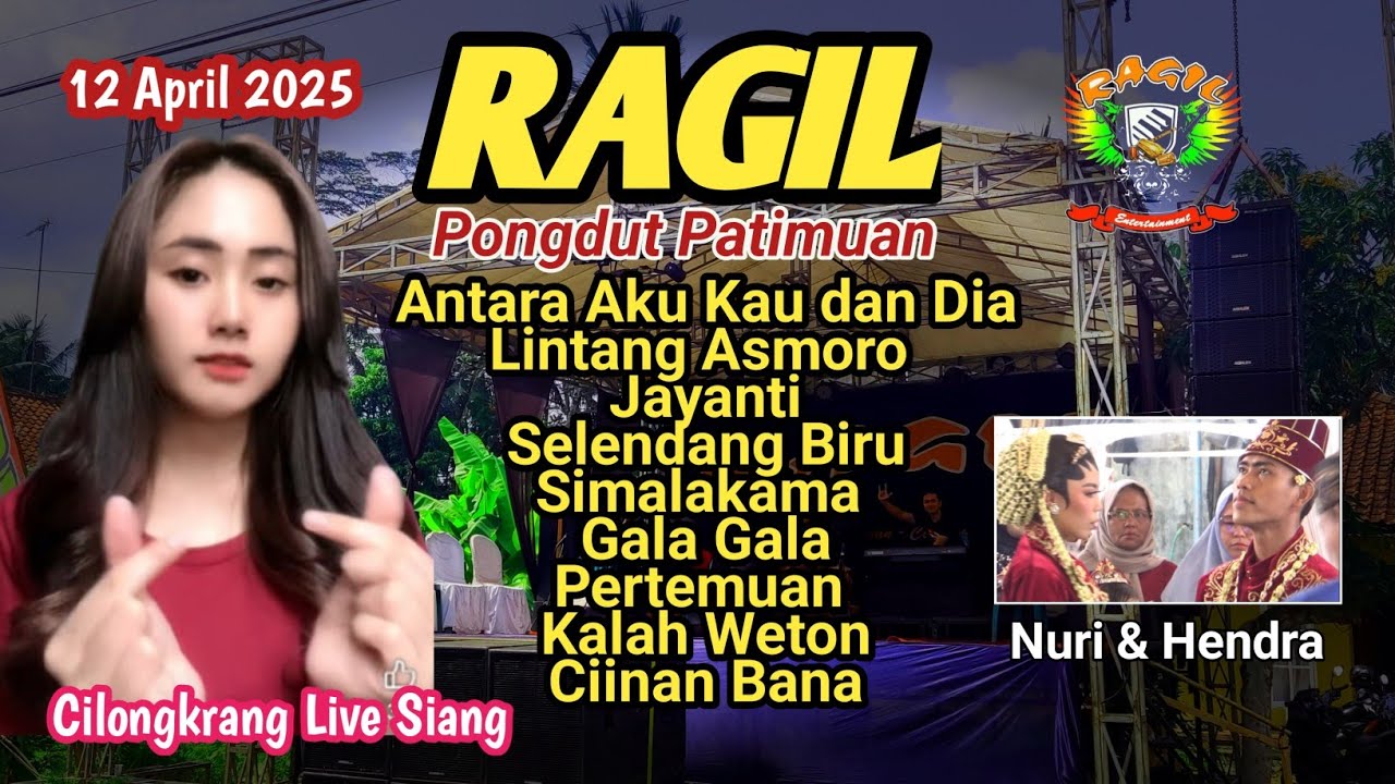 ANTARA AKU KAU DAN DIA - LIVE CILONGKRANG  - RAGIL PONGDUT