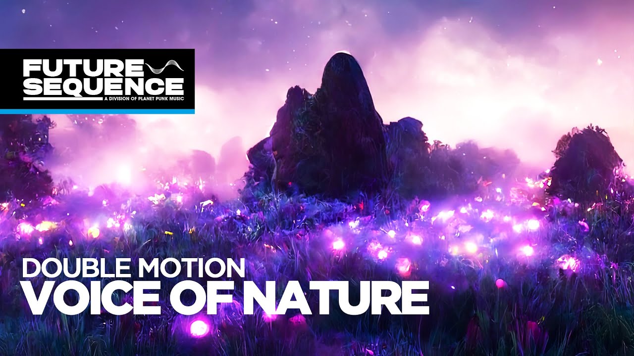 Double Motion &ndash; Voice of Nature