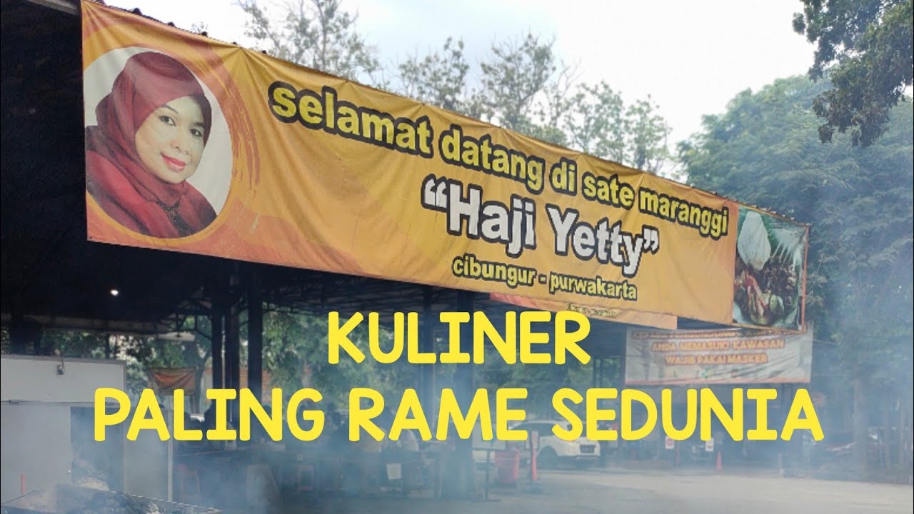 PALING RAME SEDUNIA SATE MARANGGI HJ. YETTY CIBUNGUR PURWAKARTA
