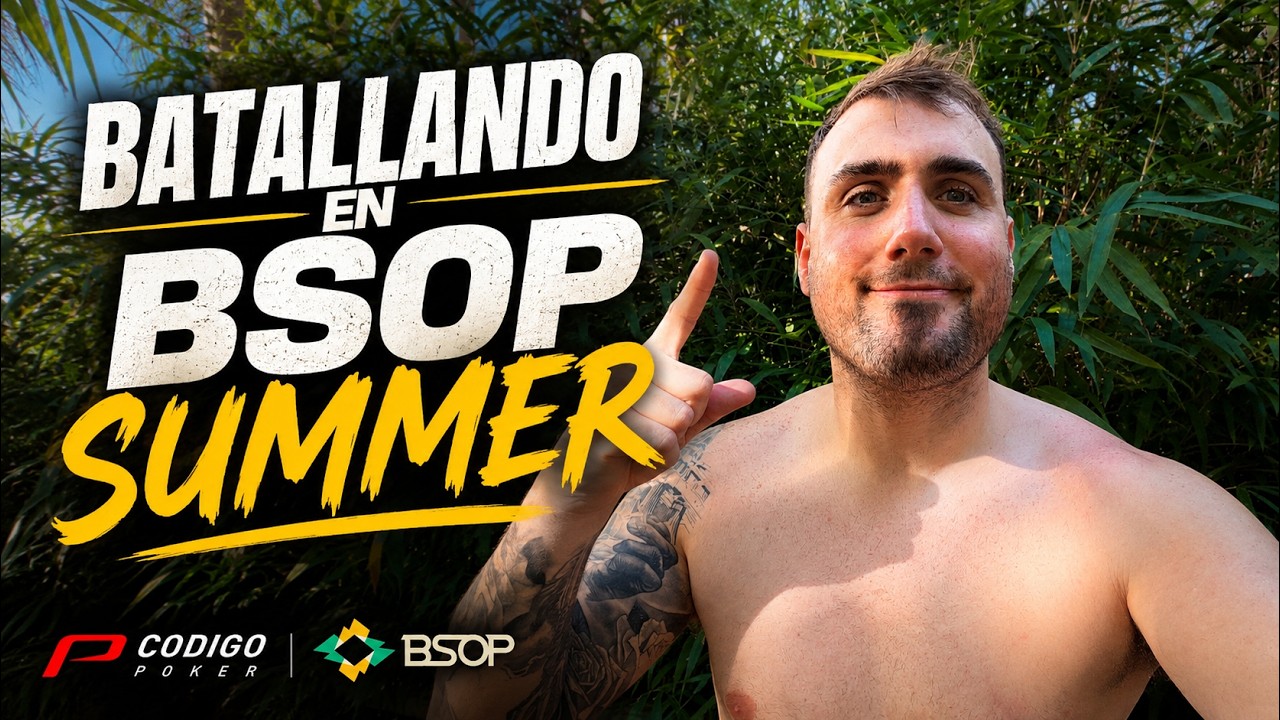 Así se vive el BSOP Summer | DÍA 1