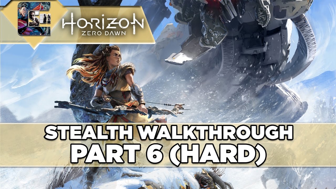 Horizon: Zero Dawn - Stealth Walkthrough (HARD) PS4 Pro - Part 6 
