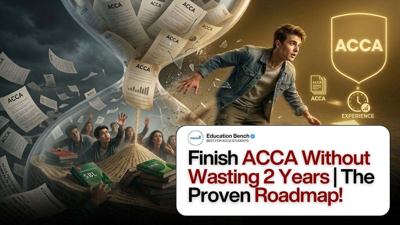 Ваш график сдачи экзаменов ACCA указан неверно | Вот что делают лучшие студенты вместо этого | Ed...