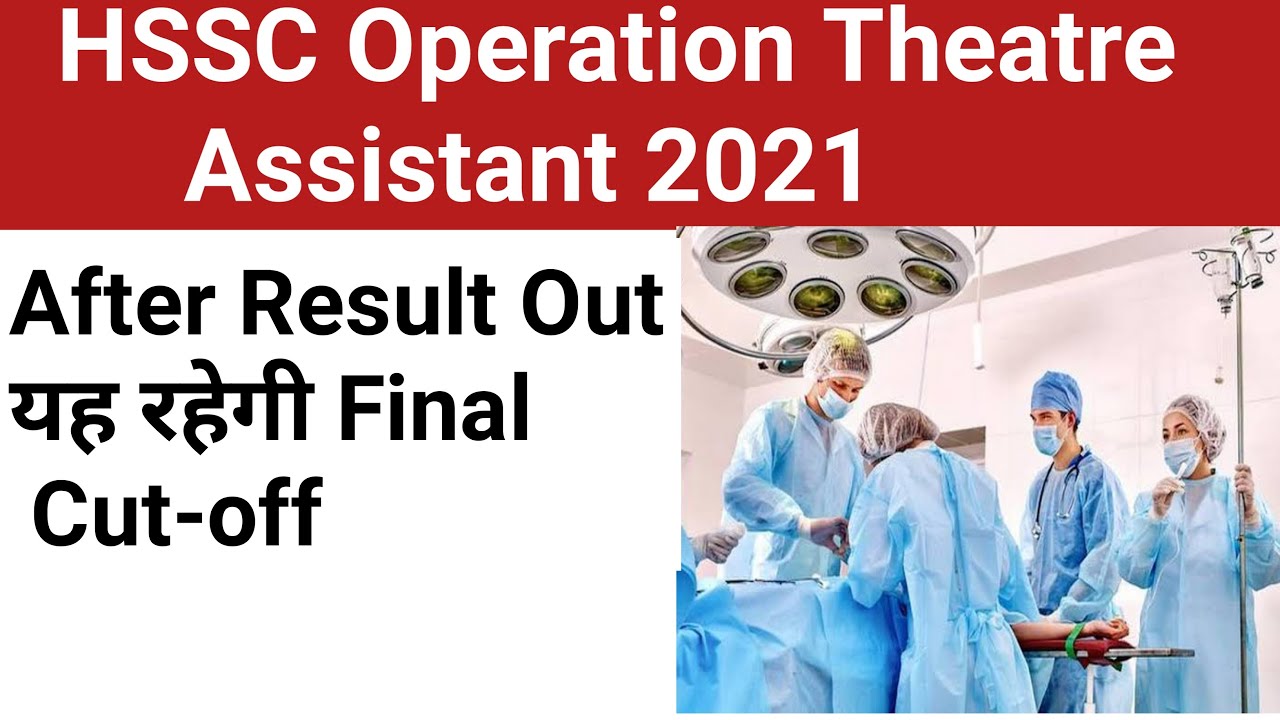 HSSC Operation Theatre Assistant Final Cut-off 2021//HSSC OT Assistant Expected Final Cut-off 2021