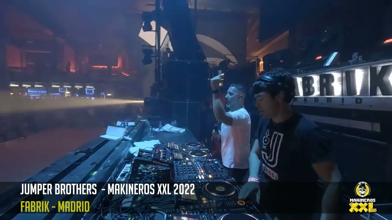 JUMPER BROTHERS @ MAKINEROS XXL FABRIK 2022