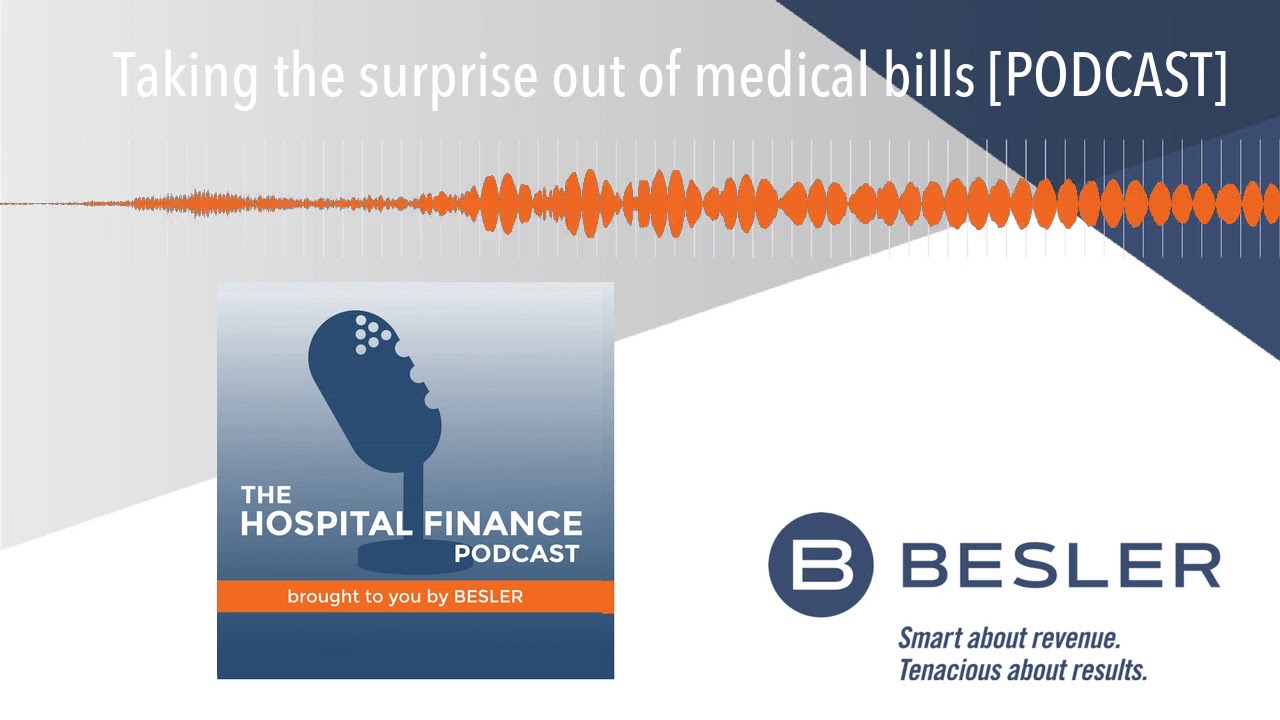 Taking the surprise out of medical bills [PODCAST]