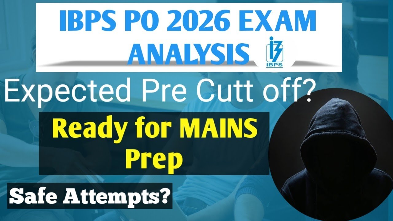 IBPS PO 2026 ALL SHIFT EXAM ANALYSIS || SAFE SCORE || EXPECTED CUTT OFF || 