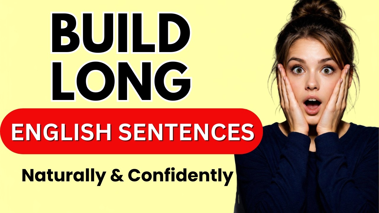 How to Build Long English Sentences Naturally | Simple Trick to Speak English Confidently