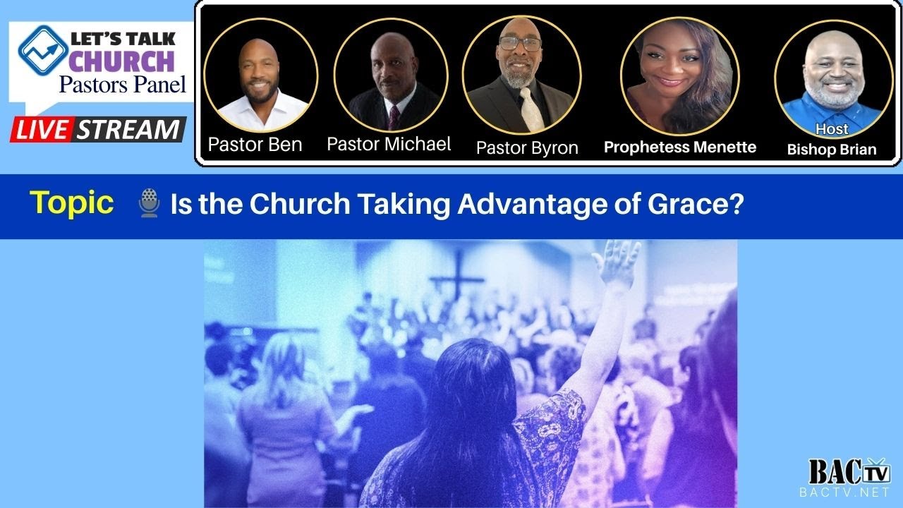 Topic Is the Church Taking Advantage of Grace?