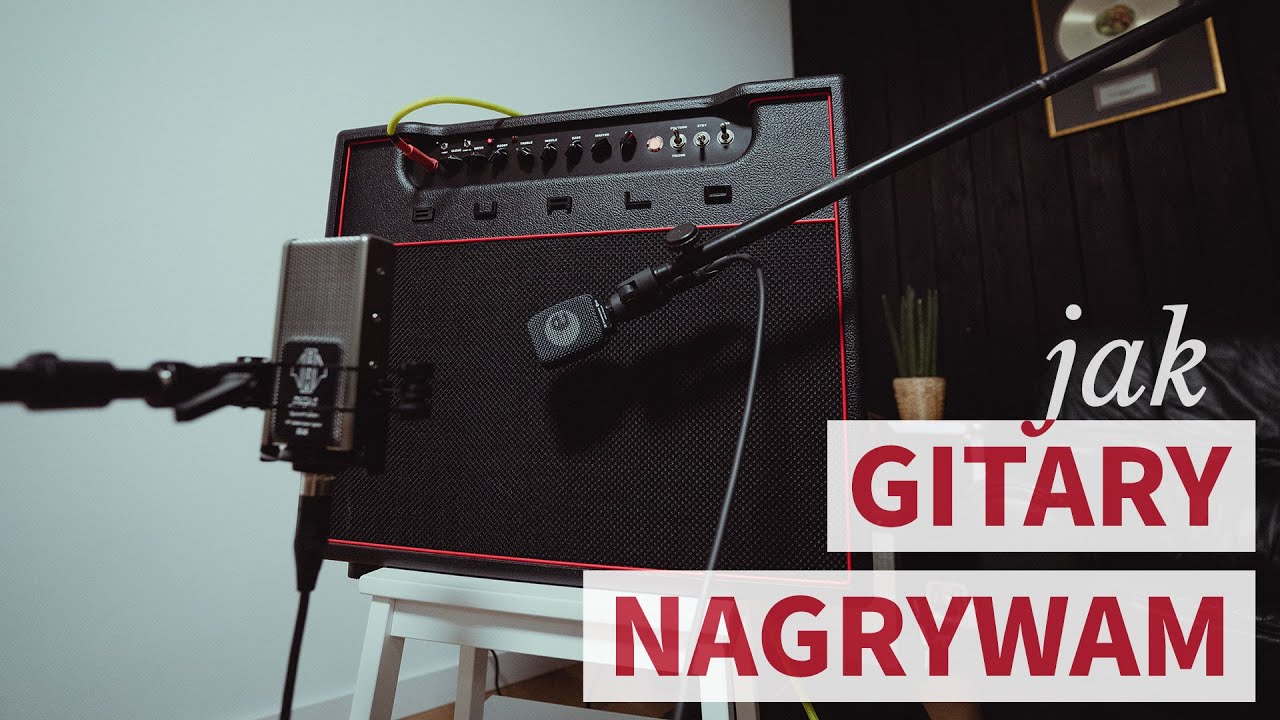 Jak NAGRYWAM GITARY w domu? Część 2: Mikrofony