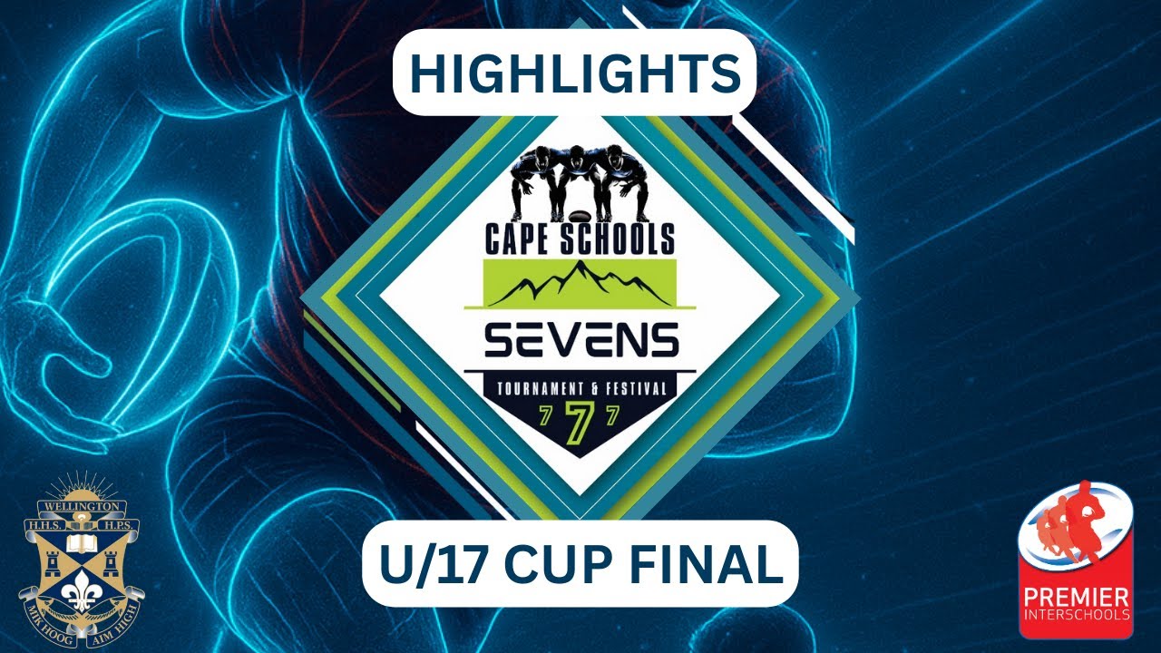 CAPE SCHOOLS SEVENS | U/17 FINAL | HIGHLIGHTS