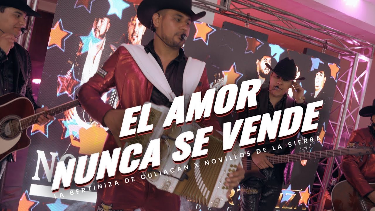 La Bertiniza De Culiacan x Novillos De La Sierra - El Amor Nunca Se Vende (En Vivo)