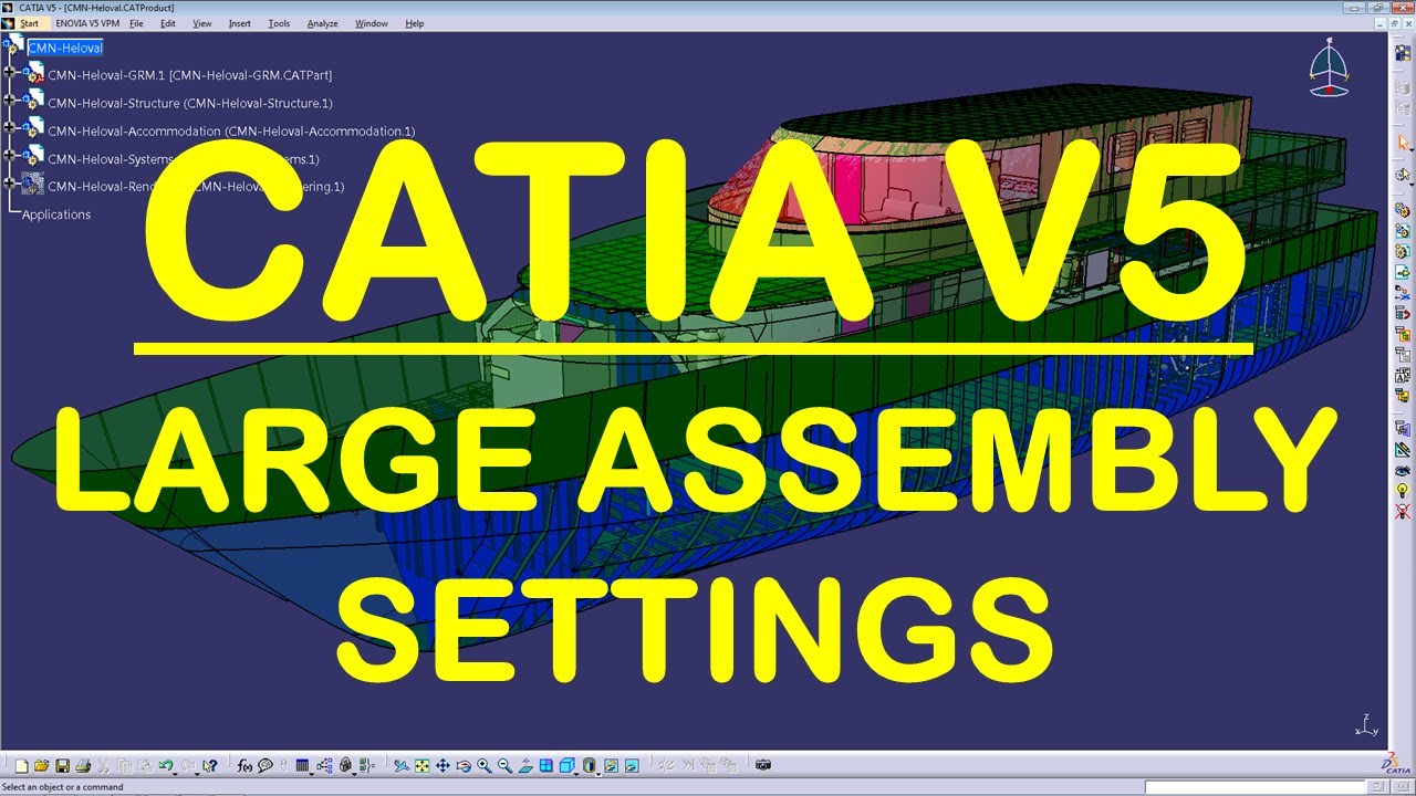 CATIA V5 - TIPS AND TRICKS - LARGE ASSEMBLY SETTINGS