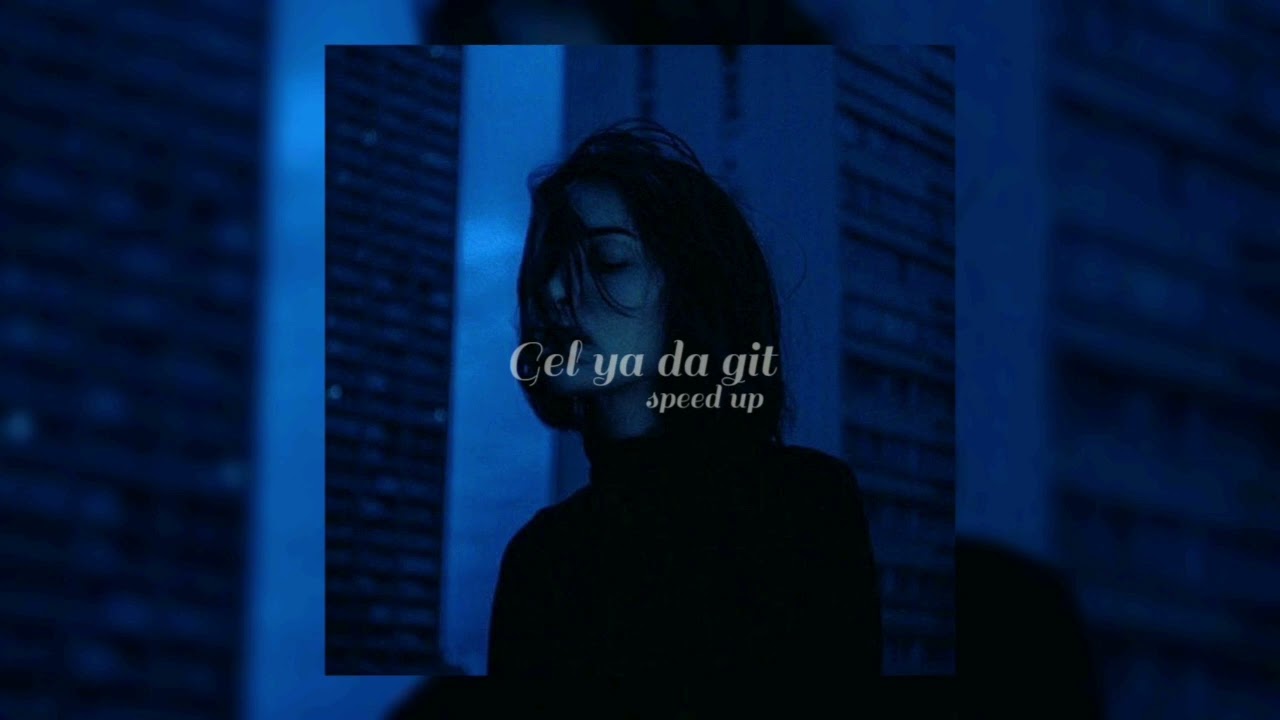Gel ya da git (speed up)