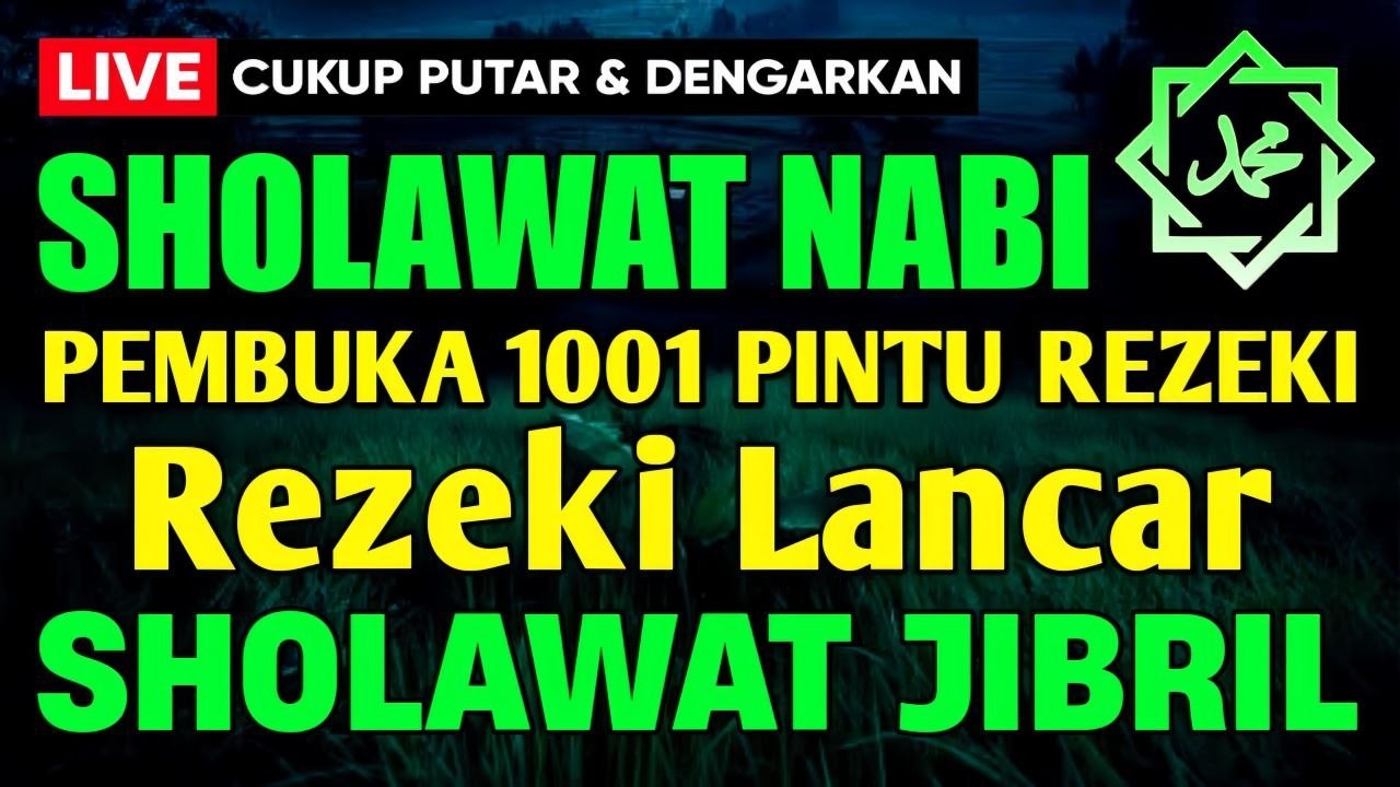 SHOLAWAT JIBRIL PENARIK REZEKI PALING DAHSYAT, Sholawat Nabi Muhammad SAW, SALAWAT PALING MERDU