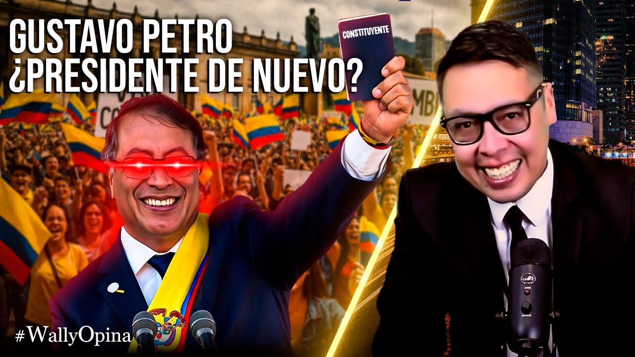 LA REELECCI&Oacute;N DE GUSTAVO PETRO - #WALLYOPINA