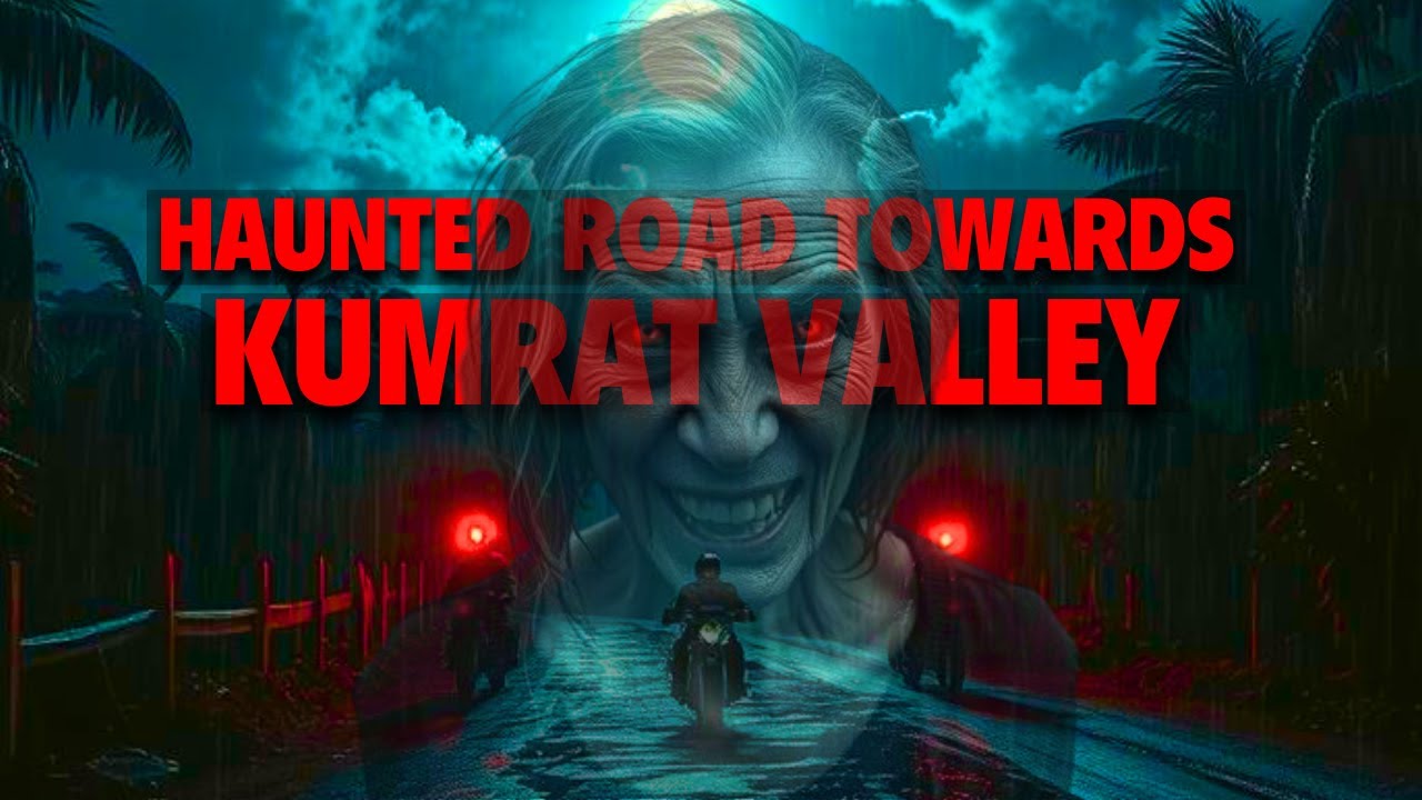 Haunted Road towards Kumrat Valley