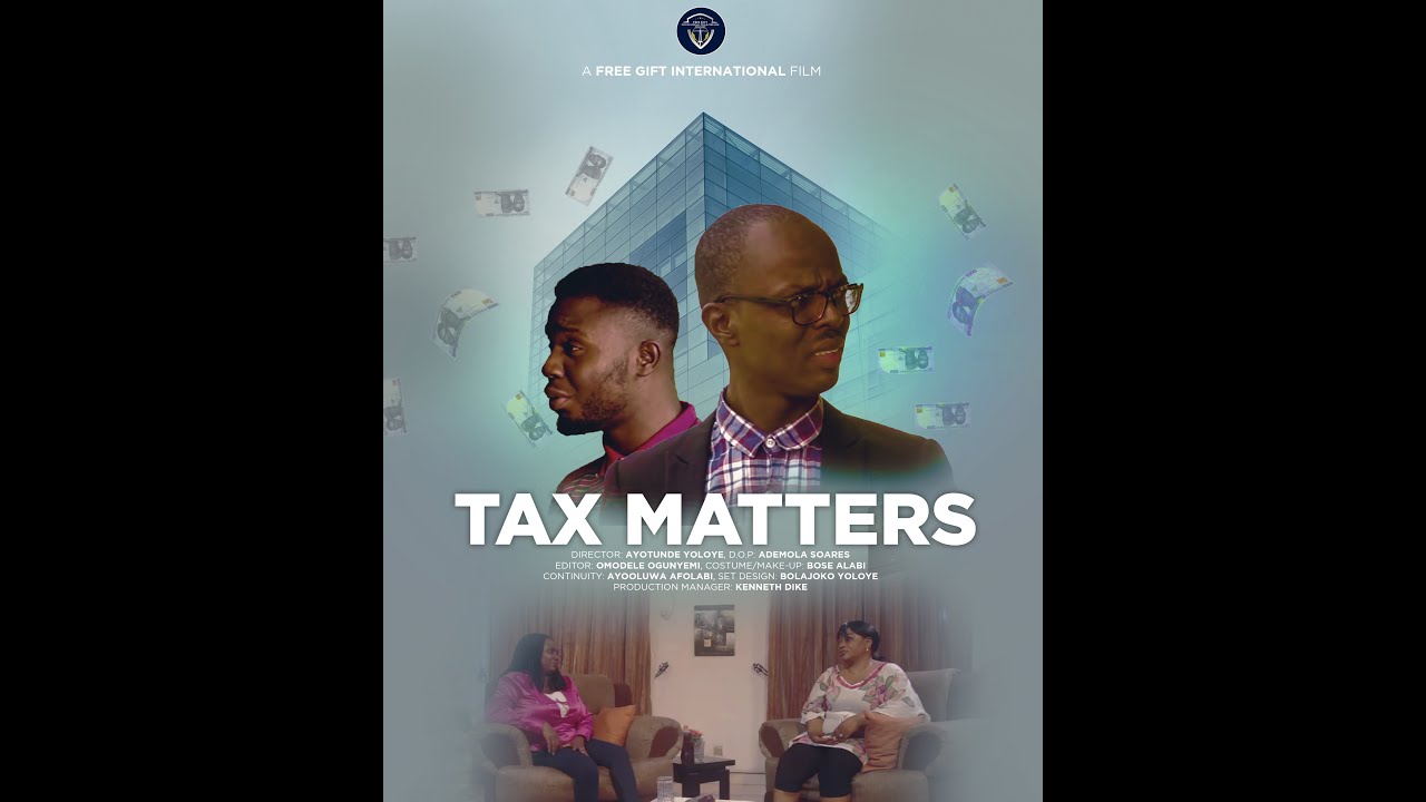 TAX MATTERS || Free Gift International Movie
