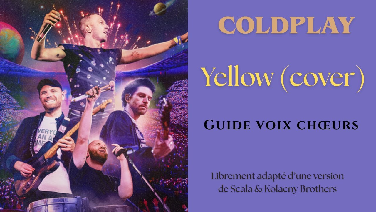 Yellow / COLDPLAY (cover) / Guide voix chœurs