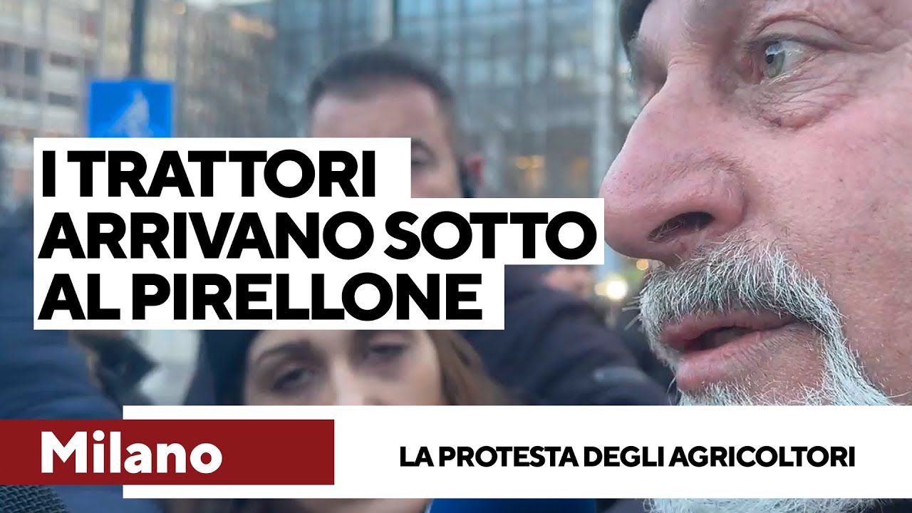 Protesta degli agricoltori a Milano, i trattori arrivano sotto al Pirellone: 